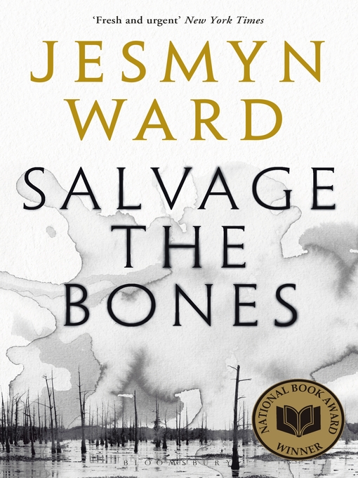 Title details for Salvage the Bones by Jesmyn Ward - Available